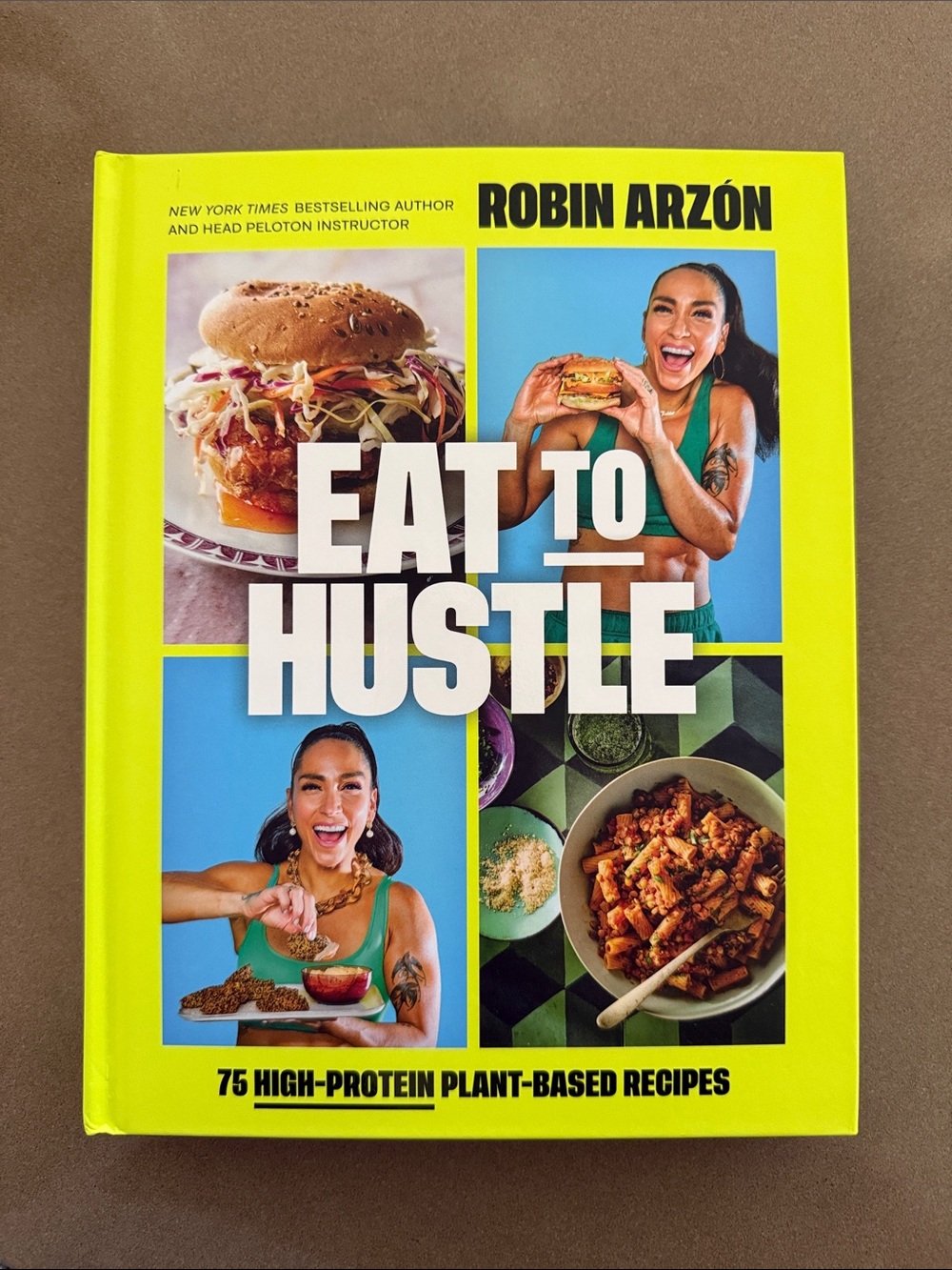 'Eat to Hustle' Vegan Cookbook by Robin Arzón